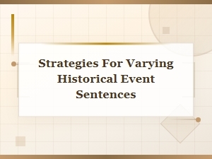 Strategies for Varying Historical Event Sentences in Cultural Milestone Narratives