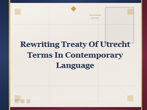 Treaty of Utrecht Terms Explained in Modern Language